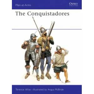 Conquistadores | Terence Wise (ISBN: 9780850453577)