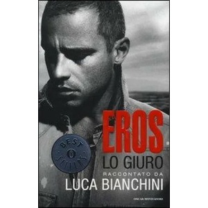 Eros - Lo giuro | Luca Bianchini (ISBN: 9788804637417)