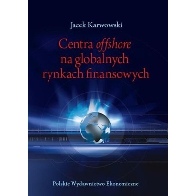 Centra offshore na globalnych rynkach finansowych