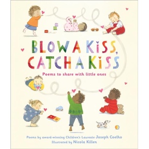 Blow a Kiss, Catch a Kiss | Joseph Coelho (ISBN: 9781839131561)