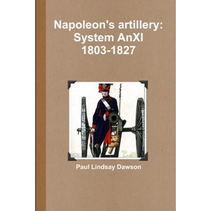 Napoleon's artillery | Paul Lindsay Dawson (2010)