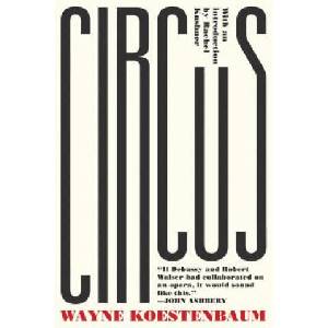 Circus | Wayne Koestenbaum (2019)