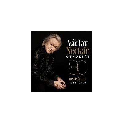 Václav Neckář: Osmdesát / Největší Hity 1965-2023 - Václav Neckář