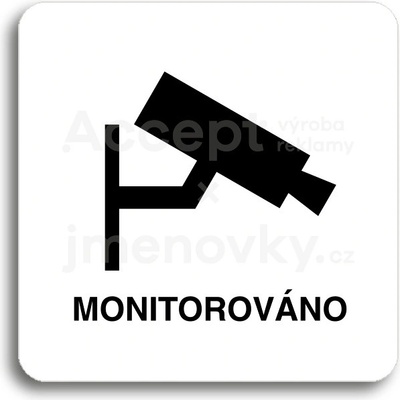 ACCEPT Piktogram monitorováno - bílá tabulka - černý tisk bez rámečku