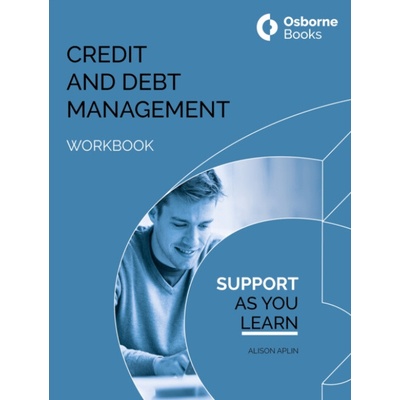 CREDIT AND DEBT MANAGEMENT WORKBOOK