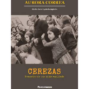 CEREZAS. MEMORIAS DE UNA NIÑA EXILIADA | CORREA, AURORA (2024)