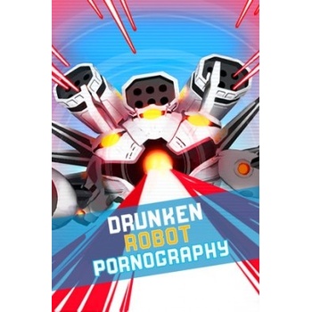 Drunken Robot Pornography