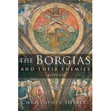 Borgias and Their Enemies, 1431-1519