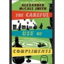 The Careful Use of Compliments - Alexander McCall Smith