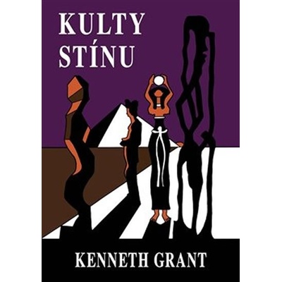 Kulty stínu - Grant Kenneth