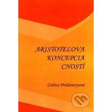 Aristotelova koncepcia cností - Ľubica Predanocyová