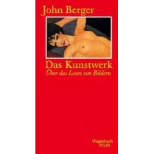 Das Kunstwerk | John Berger (ISBN: 9783803111289)