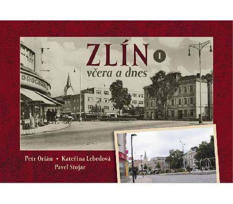 Zlín včera a dnes