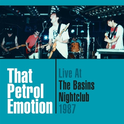 That Petrol Emotion - LIVE AT THE BASINS NIGHTCLUB 87 CD