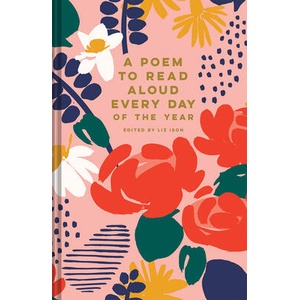 A Poem to Read Aloud Every Day of the Year | Liz Ison (ISBN: 9781849948463)