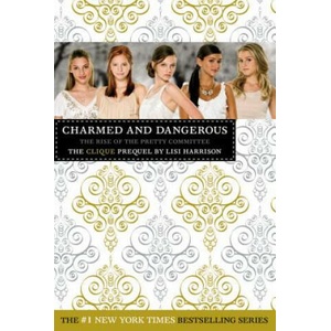 Clique: Charmed and Dangerous | Lisi Harrison (ISBN: 9780316055369)