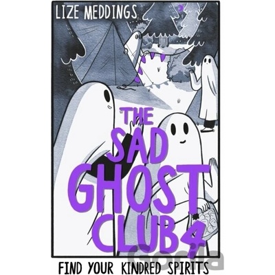 Hodder Children's Books Sad Ghost Club Vol 4: Find Your Kindred Spirits A Graphic Novel