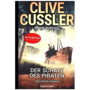 Der Schatz des Piraten | Clive Cussler, Robin Burcell, Wulf Bergner (ISBN: 9783734105104)