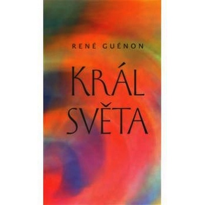 Král světa - René Guénon