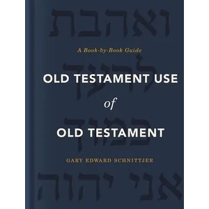 Old Testament Use of Old Testament | Gary Edward Schnittjer (ISBN: 9780310571100)