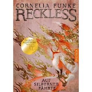 Reckless 4. Auf silberner Fährte | Cornelia Funke (ISBN: 9783791501550)