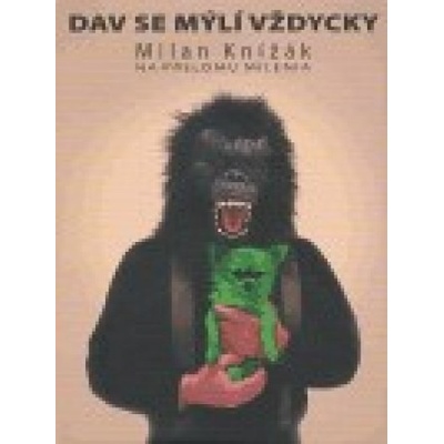 Dav se mýlí vždycky - Milan Knížák