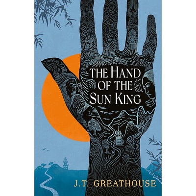 Hand of the Sun King Greathouse J.T.