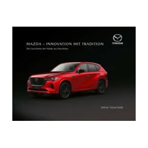 Mazda - Innovation mit Tradition | Jasmin Pouwels (ISBN: 9783942072229)