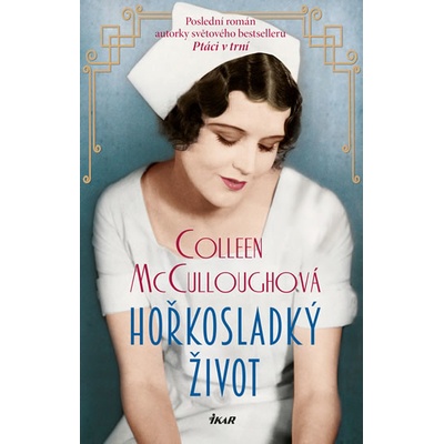 Hořkosladký život - Colleen McCullough
