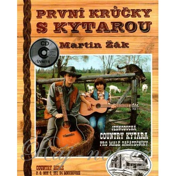 Prvé krôčiky s gitarou Jednoduchá country gitara pre malých začiatočníkov + CD Martin Žák