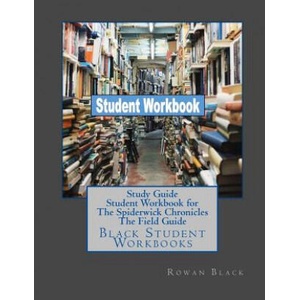 Study Guide Student Workbook for The Spiderwick Chronicles The Field Guide: Black Student Workbooks | Rowan Black (2018)
