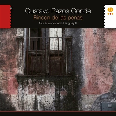 Gustavo Pazos Conde - Rincon de Las Penas. Guitar Works From Uruguay III LP