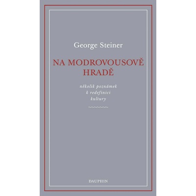 Na Modrovousově hradě - George Steiner