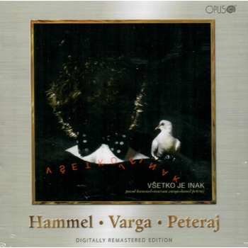 Hammel, Pavol / Varga, Marián / Peteraj, Kamil: Všetko je inak