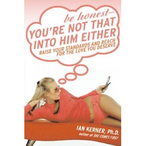 Be Honest - Your're Not That Into Him Either | Ian Kerner (ISBN: 9780060834067)