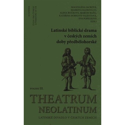 Latinské biblické drama v českých zemích doby předbělohorské - Magdaléna Jacková