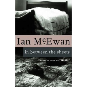 In Between the Sheets, and Other Stories | Ian McEwan (ISBN: 9780679749837)