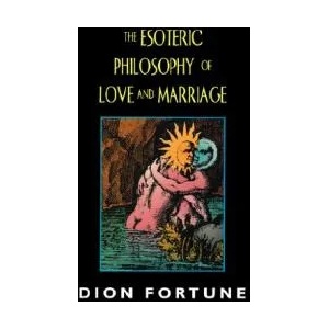 Esoteric Philosophy of Love and Marriage (ISBN: 9781578631582)