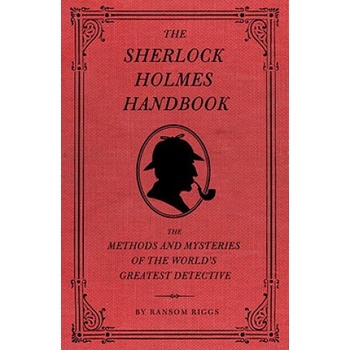 The Sherlock Holmes Handbook - Ransom Riggs