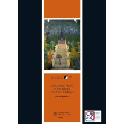 Paradeisos. Horti. Los Jadines de la antigüedad