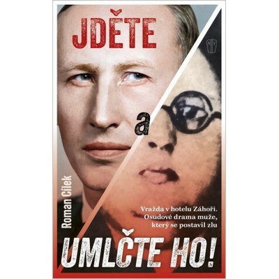 Jděte a umlčte ho! Roman Cílek