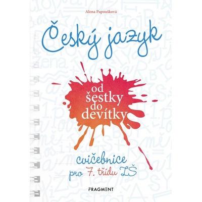 Český jazyk od šestky do devítky Cvičebnice pro 7. třídu ZŠ