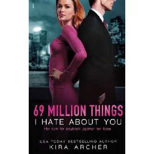 69 Million Things I Hate About You | Kira Archer (ISBN: 9781976437106)