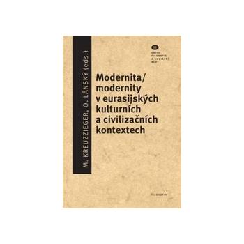 Modernita-modernity v eurasijských kulturních a civilizačních kontextech