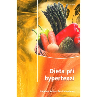 Dieta při hypertenzi Lubomír Kužela, Eva Patlejchová