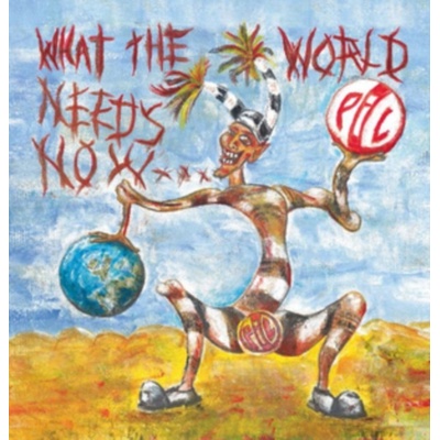 PUBLIC IMAGE LTD: WHAT THE WORLD NEEDS NOW LP
