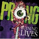 PRONG - RUINING LIVES (1CD)