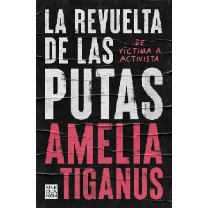 LA REVUELTA DE LAS PUTAS | TIGANUS, AMELIA (ISBN: 9788466668859)