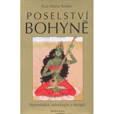 Poselství bohyně - Eva-Maria Kiefer