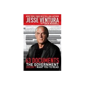 63 Documents the Government Doesn't Want You to Read | Jesse Ventura (2012)